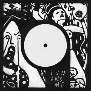 Sun and Me / Fire 7" vinyl with silkscreen print by band members